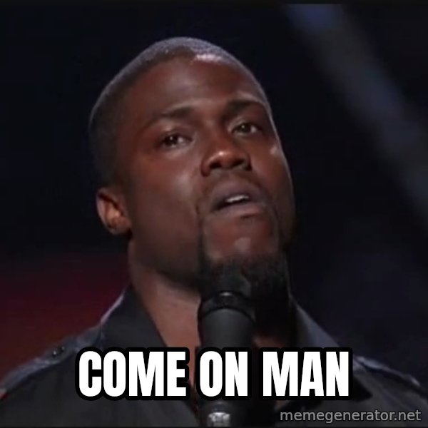 Kevin Hart Face meme: come on man