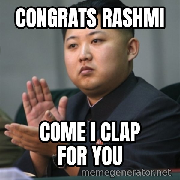 Kim Jong Un clapping meme: congrats rashmi / come i clap for you