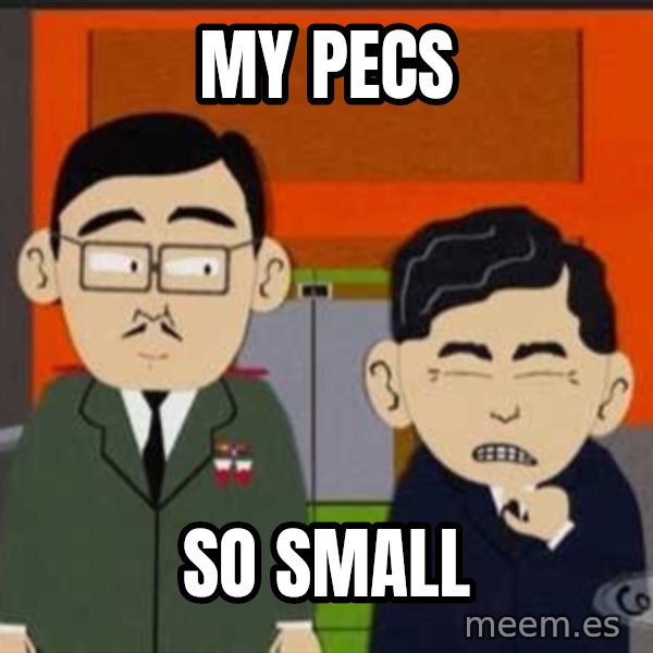 South Park So Small meme: My pecs / So smalL