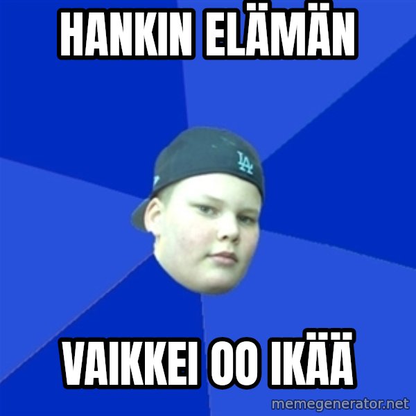 Jonnen Neuvo meme: hankin elämän / vaikkei OO ikää