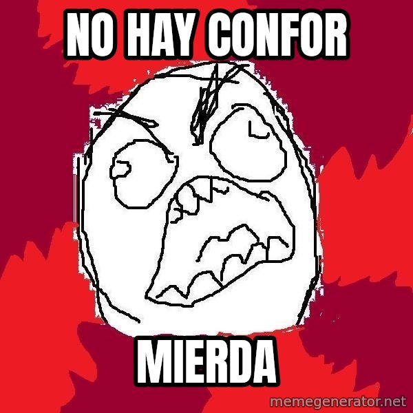 Rage FU meme: no hay confor / mierda