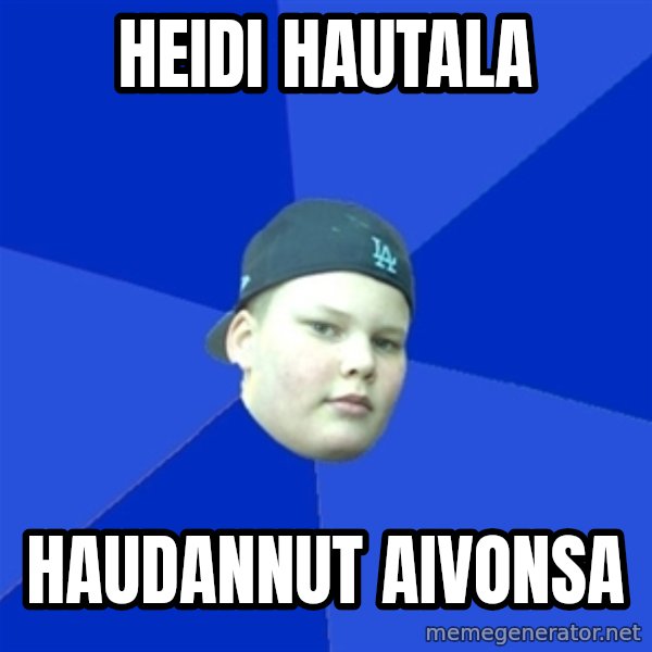 Jonnen Neuvo meme: Heidi Hautala / haudannut    aivonsa