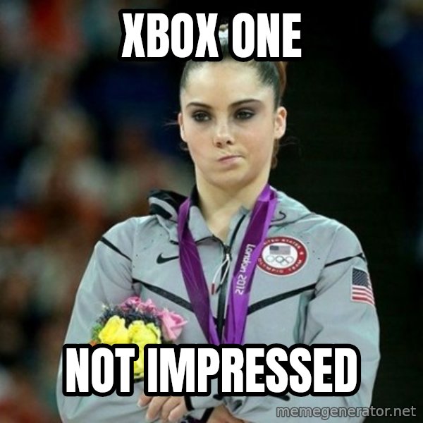 McKayla Maroney Not Impressed meme: XBOX  ONE / NOT IMPRESSED