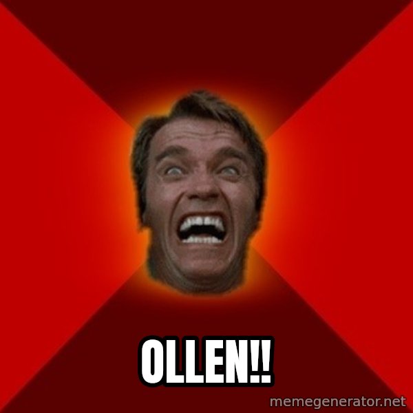 Angry Arnold meme: OLLEN!!