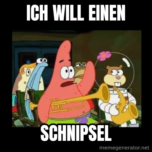 Patrick Star Instrument meme: Ich will einen / SChnipsel