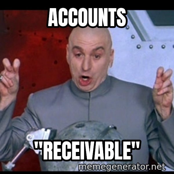 dr. evil quote meme: Accounts / "Receivable"