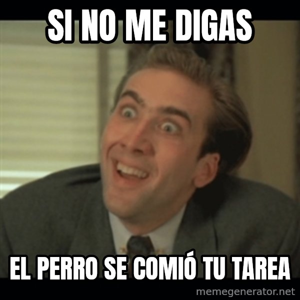 Nick Cage meme: si no me digas / el perro se COMIÓ tu tarea