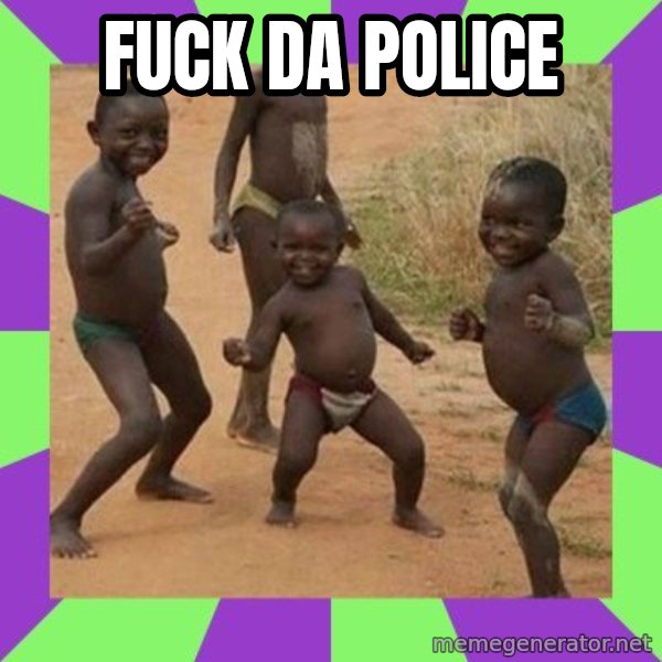 african children dancing meme: FUCK DA POLICE