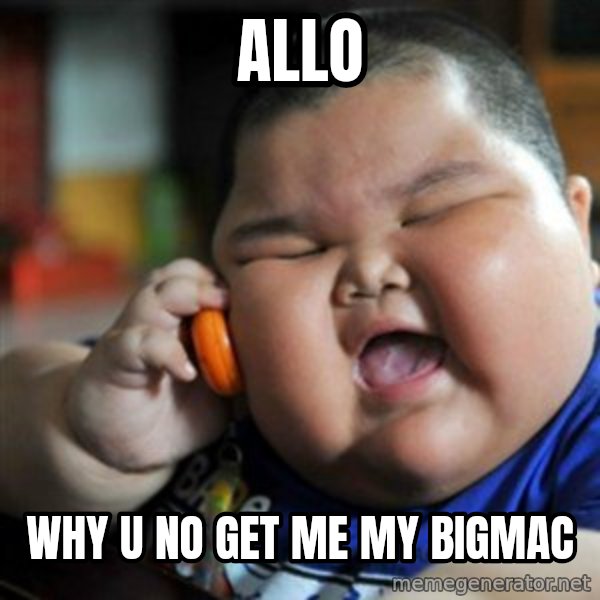 fat chinese kid meme: ALLO / WHY U NO GET ME MY BIGMAC
