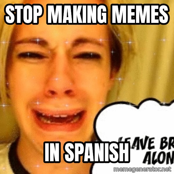 leave britney alone meme: stop making memes / in spanish