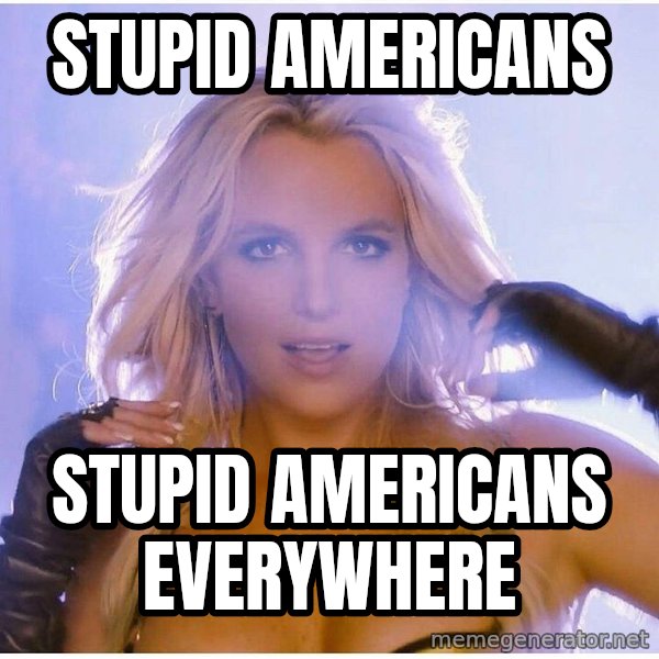 Consequences Toy Story meme: stupid americans / stupid americans everywhere