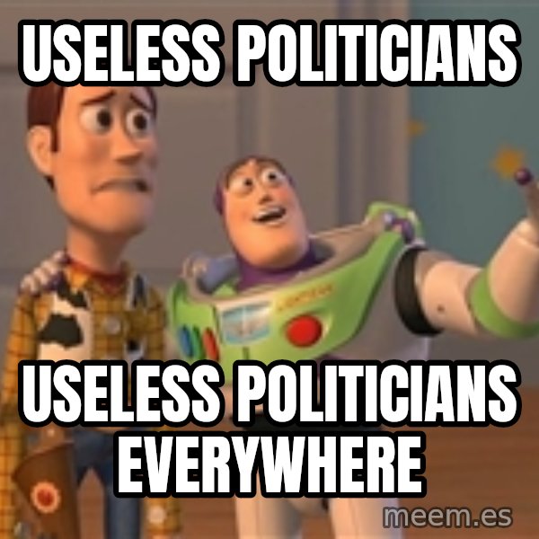 ORIGINAL TOY STORY meme: useless politicians / useless politicians everywhere