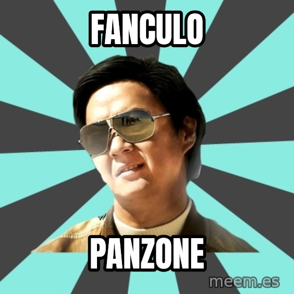 mr chow meme: Fanculo / Panzone