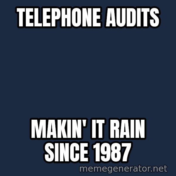 Zach Morris meme: Telephone Audits / Makin' it rain since 1987
