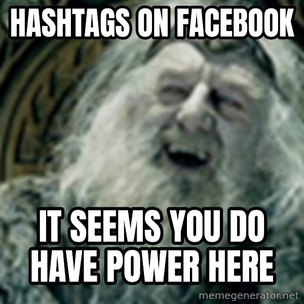 you have no power here meme: Hashtags on facebook / It seems you do have power here