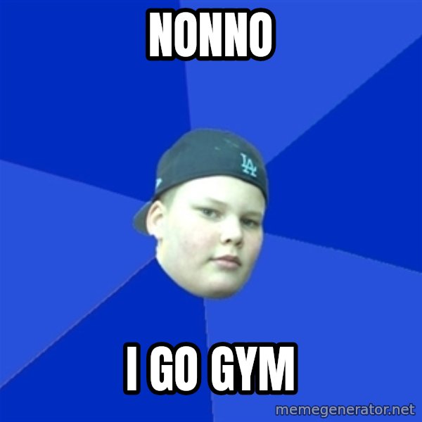 Jonnen Neuvo meme: Nonno / i go gym
