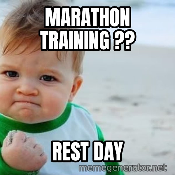 fist pump baby meme: Marathon Training ?? / Rest day
