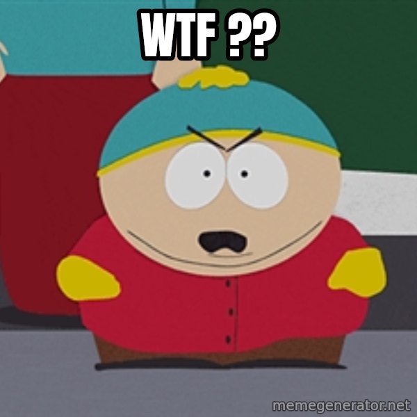 Eric Cartman meme: WTF ??