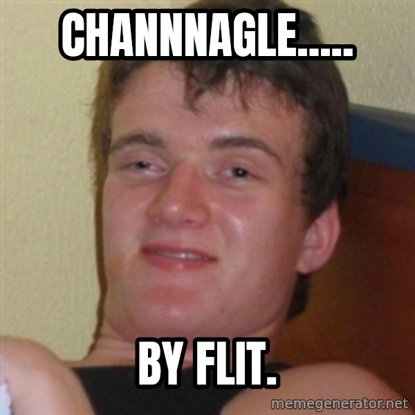 Really highguy meme: channnagle..... / By Flit.