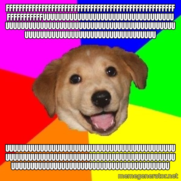 Advice Dog meme: FFFFFFFFFFFFFFFFFFFFFFFFFFFFFFFFFFFFFFFFFFFFFFFFFFFFFFFFFFFFFFFUUUUUUUUUUUUUUUUUUUUUUUUUUUUUUUUUUUUUUUUUUUUUUUUUUUUUUUUUUUUUUUUUUUUUUUUUUUUUUUUUUUUUUUUUUUUUUUUUUUUUUUUUUUUUUUU / UUUUUUUUUUUUUUUUUUUUUUUUUUUUUUUUUUUUUUUUUUUUUUUUUUUUUUUUUUUUUUUUUUUUUUUUUUUUUUUUUUUUUUUUUUUUUUUUUUUUUUUUUUUUUUUUUUUUUUUUUUUUUUUUU