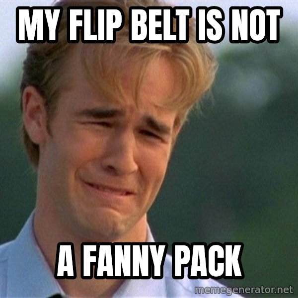 Dawson Crying meme: My flip belt is not / a fanny pack