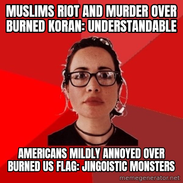 Liberal Douche Garofalo meme: muslims riot and murder over burned koran: understandable / americans mildly annoyed over burned us flag: jingoistic monsters