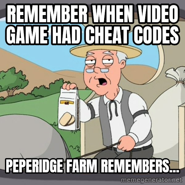 Pepperidge Farm Remembers Meme meme: Remember when video game had cheat CODES / Peperidge Farm remembers...