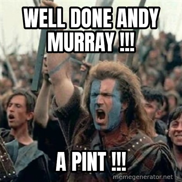 William Wallace braveheart mel gibson lol meme: well done andy murray !!! / a pint !!!
