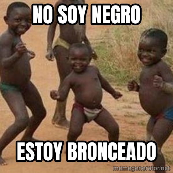 african children dancing meme: NO SOY NEGRO / ESTOY BRONCEADO