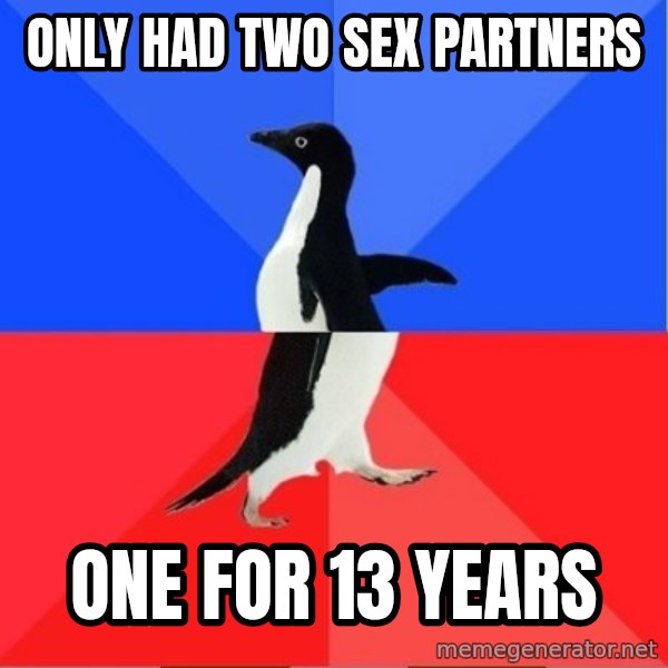 Socially Awkward to Awesome Penguin meme: only had two sex partners / one for 13 years