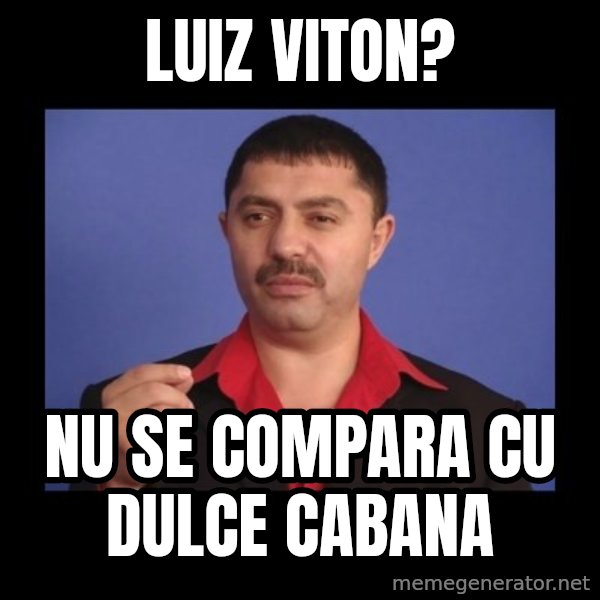 Manelistul Nicolae Guta meme: luiz viton? / nu se compara cu dulce cabana