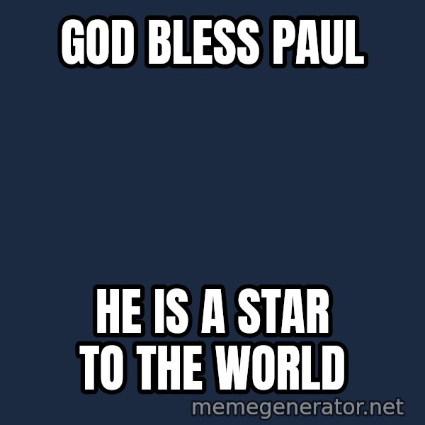 Steve Jobs Cool Story Bro meme: God bless Paul / He is a star to the world