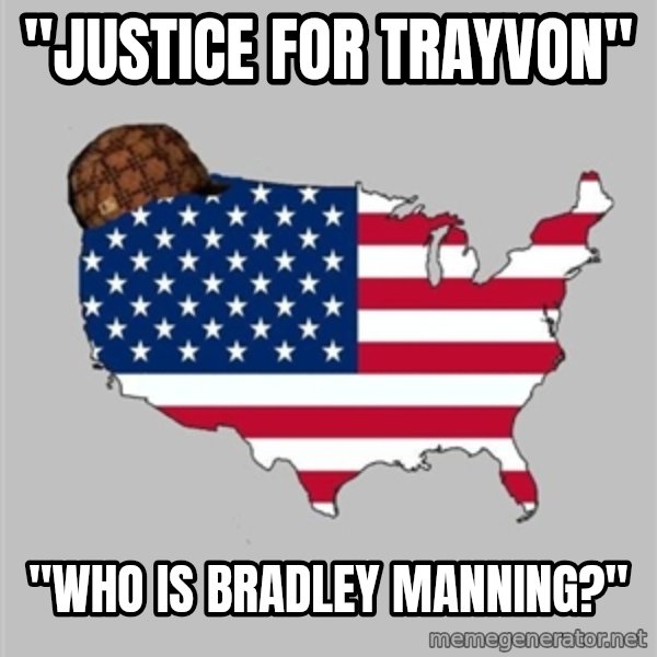 Scumbag America2 meme: "Justice for trayvon" / "Who is bradley manning?"