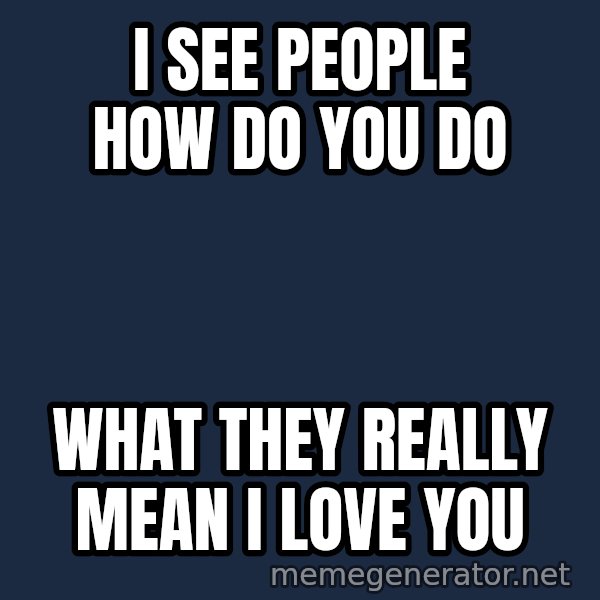 Steve Jobs Cool Story Bro meme: I see people how do you do / What they really mean I love you
