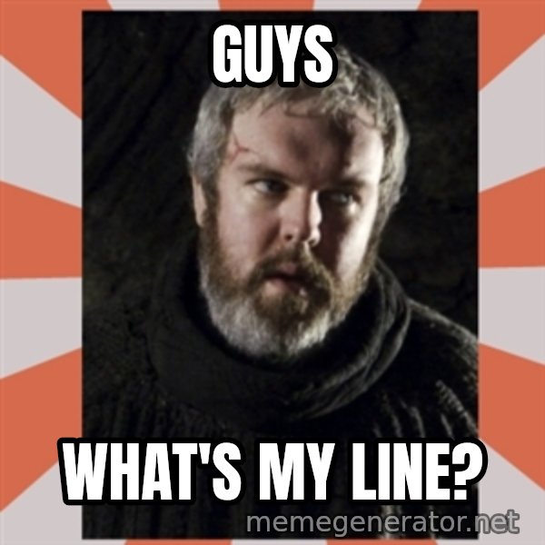 Hodor meme: GUYS / WHAT'S MY LINE?