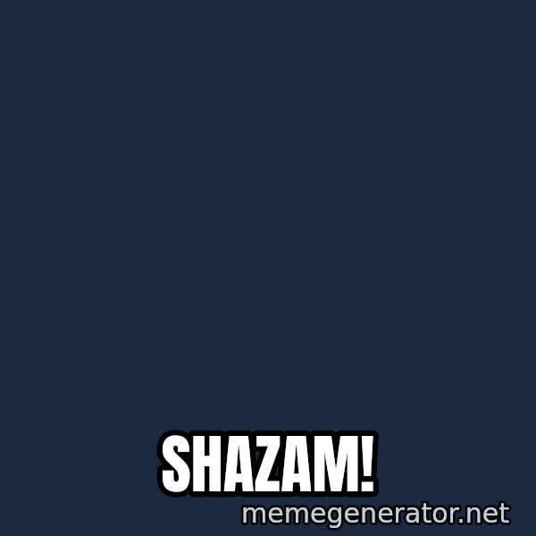 Gomer Pyle meme: Shazam!
