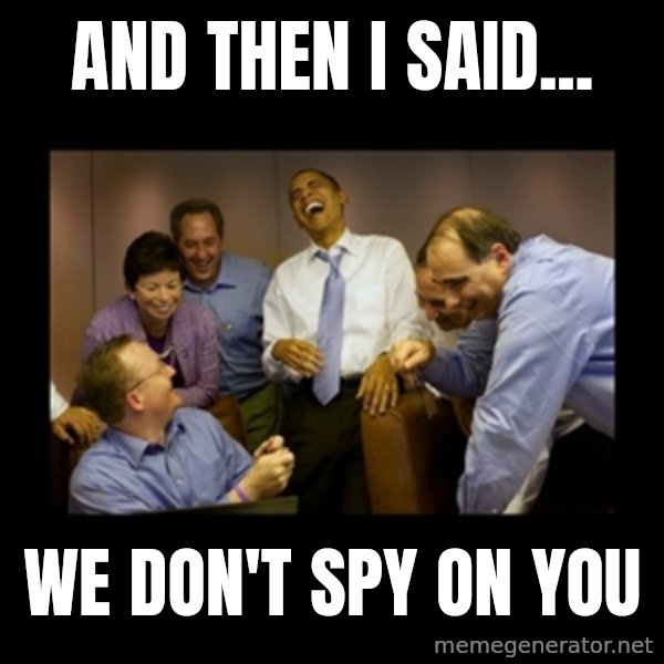 obama laughing  meme: and then i said... / we don't spy on you
