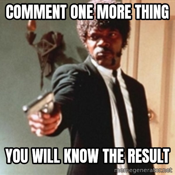 I double dare you meme: Comment  one more thing / you will know the result
