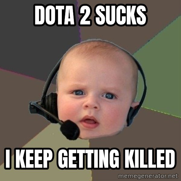 FPS N00b meme: dota 2 sucks / i keep getting killed