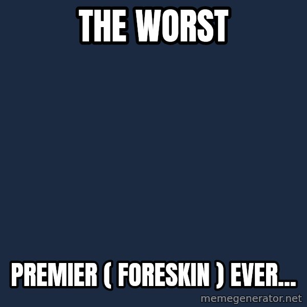 Katainen Perkele meme: The  worst / premier    ( foreskin )    ever...