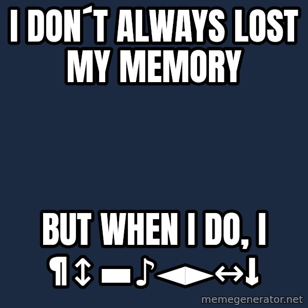Katainen Perkele meme: i  don´t  always  lost  my  memory / but   when  i  do,  i ¶↕▬♪◄►↔↓