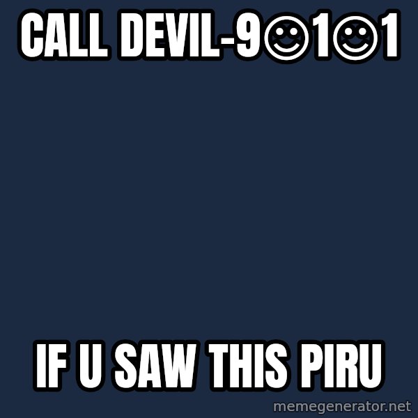 Katainen Perkele meme: call devil-9☺1☺1 / if u saw this piru