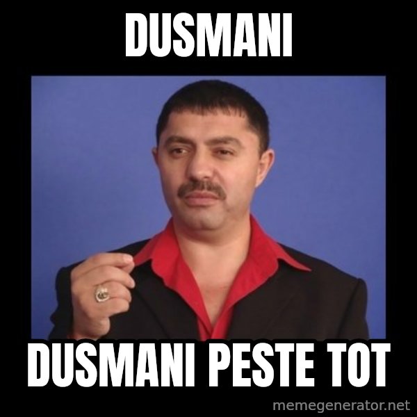 Manelistul Nicolae Guta meme: dusmani / dusmani peste tot
