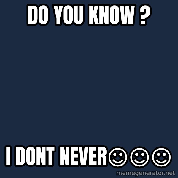 Katainen Perkele meme: do  you  know ? / i   dont   never☺☺☺