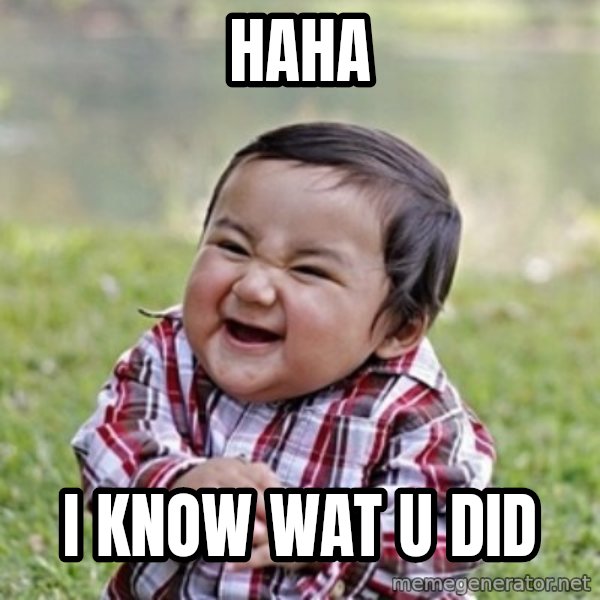 evil toddler kid2 meme: haha / i know wat u did