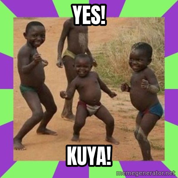african children dancing meme: YES! / KUYA!