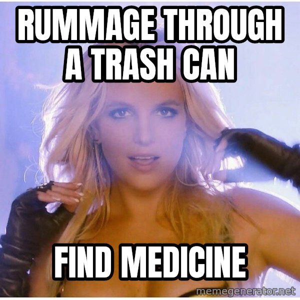 Professor Oak meme: Rummage through a trash can / Find Medicine