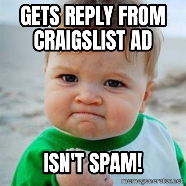 Victory Baby meme: Gets reply from craigslist ad / Isn't Spam!
