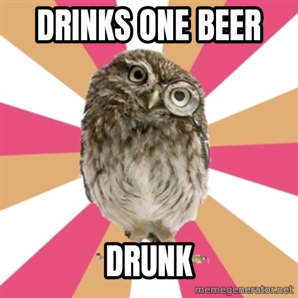 Eating Disorder Owl meme: Drinks one beer / Drunk