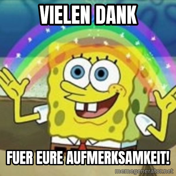 Spongebob meme: Vielen Dank / fuer eure aufmerksamkeit!
